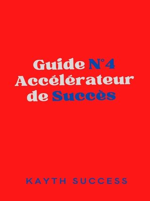 cover image of Guide N°4 Accélérateur de Succès